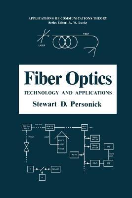 Fiber Optics: Technology and Applications - Stewart D. Personick - cover
