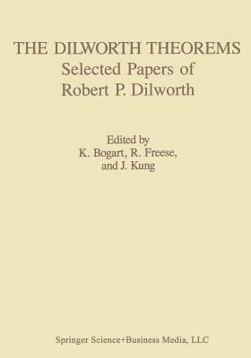 The Dilworth Theorems: Selected Papers of Robert P. Dilworth - Bogart,Kung,Freese - cover