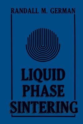 Liquid Phase Sintering - R.M. German - cover