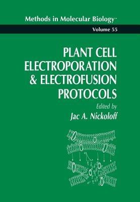 Plant Cell Electroporation And Electrofusion Protocols - cover