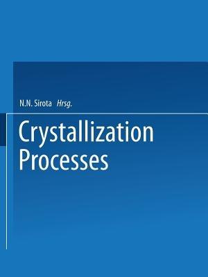 Crystallization Processes - N. N. Sirota - cover