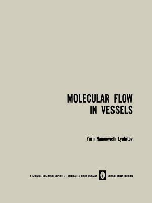 Molecular Flow in Vessels - Yu. N. Lyubitov - cover