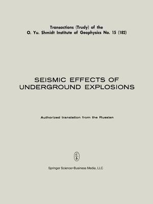 Seismic Effects of Underground Explosions / Seismicheskii Effekt Podzemnykh Vzryvov / ???????????? ?????? ????????? ??????? - cover