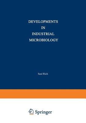 Developments in Industrial Microbiology: Volume 1 Proceedings of the Sixteenth General Meeting of the Society for Industrial Microbiology Held at State College, Pennsylvania, August 30–September 3, 1959 - cover
