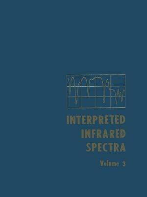 Interpreted Infrared Spectra: Volume 3 Including a Cumulative Index - Herman A. Szymanski - cover
