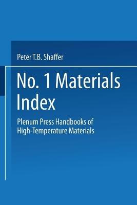 Plenum Press Handbooks of High-Temperature Materials: No. 1 Materials Index - Peter T. B. Shaffer - cover