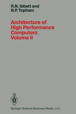 Architecture of High Performance Computers Volume II: Array processors and multiprocessor systems - R. IBBETT - cover