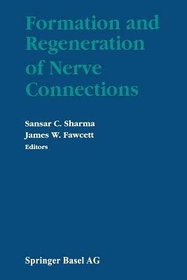 Formation and Regeneration of Nerve Connections - SHARMA,FAWCETT - cover