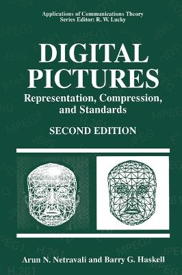 Digital Pictures: Representation, Compression, and Standards - Arun N. Netravali - cover