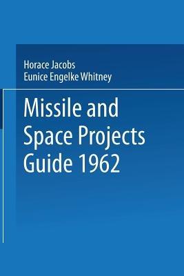 Missile and Space Projects Guide 1962 - Horace Jacobs - cover