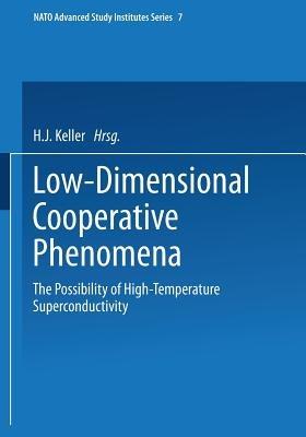 Low-Dimensional Cooperative Phenomena: The Possibility of High-Temperature Superconductivity - H. J. Keller - cover