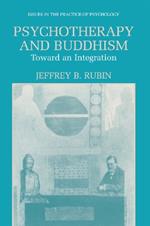 Psychotherapy and Buddhism: Toward an Integration
