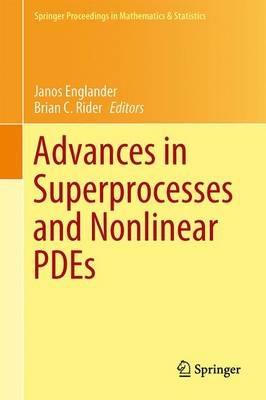 Advances in Superprocesses and Nonlinear PDEs - cover
