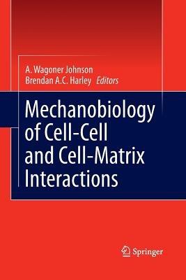Mechanobiology of Cell-Cell and Cell-Matrix Interactions - cover