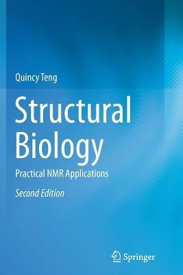 Structural Biology: Practical NMR Applications - Quincy Teng - cover