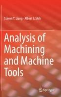 Analysis of Machining and Machine Tools - Steven Liang,Albert J. Shih - cover