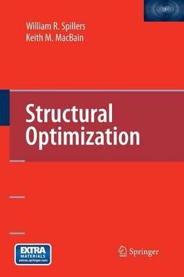 Structural Optimization - William R. Spillers,Keith M. MacBain - cover