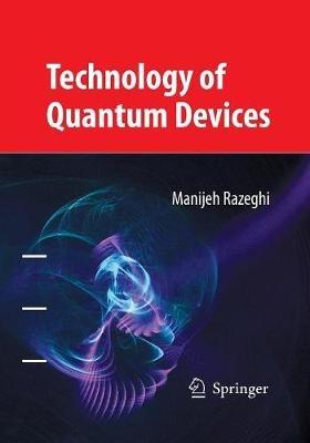 Technology of Quantum Devices - Manijeh Razeghi - cover