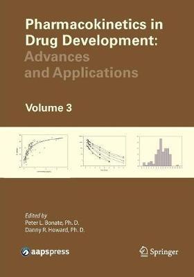 Pharmacokinetics in Drug Development: Advances and Applications, Volume 3 - cover