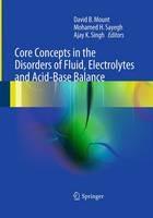 Core Concepts in the Disorders of Fluid, Electrolytes and Acid-Base Balance - cover