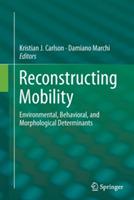 Reconstructing Mobility: Environmental, Behavioral, and Morphological Determinants - cover