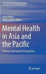 Mental Health in Asia and the Pacific: Historical and Cultural Perspectives