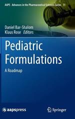 Pediatric Formulations: A Roadmap