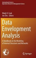 Data Envelopment Analysis: A Handbook of Modeling Internal Structure and Network
