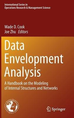 Data Envelopment Analysis: A Handbook of Modeling Internal Structure and Network - cover