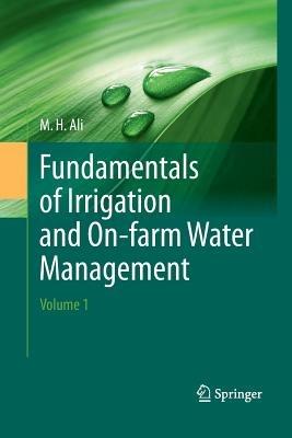 Fundamentals of Irrigation and On-farm Water Management: Volume 1 - Hossain Ali - cover