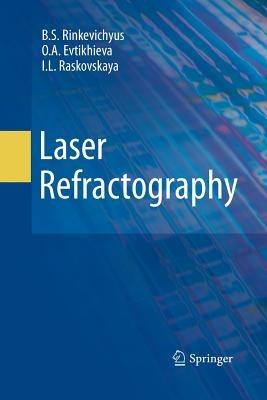 Laser Refractography - B.S. Rinkevichyus,O.A. Evtikhieva,I.L. Raskovskaya - cover