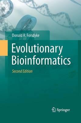 Evolutionary Bioinformatics - Donald R. Forsdyke - cover