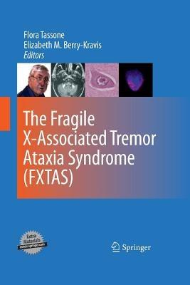 The Fragile X-Associated Tremor Ataxia Syndrome (FXTAS) - cover