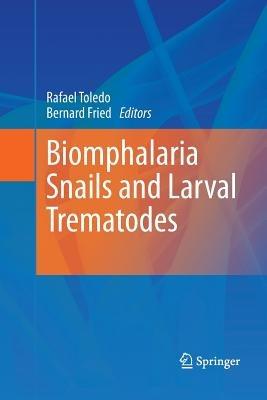 Biomphalaria Snails and Larval Trematodes - cover