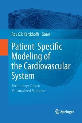 Patient-Specific Modeling of the Cardiovascular System: Technology-Driven Personalized Medicine - cover