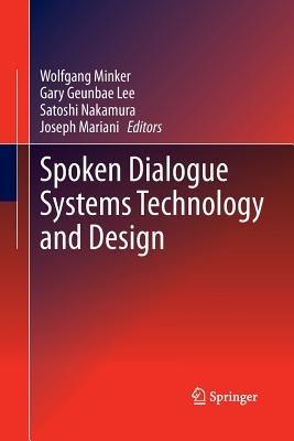 Spoken Dialogue Systems Technology and Design - cover