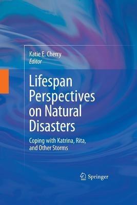Lifespan Perspectives on Natural Disasters: Coping with Katrina, Rita, and Other Storms - cover