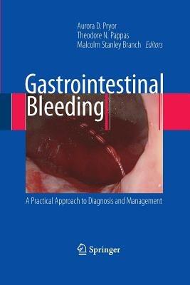 Gastrointestinal Bleeding: A Practical Approach to Diagnosis and Management - cover