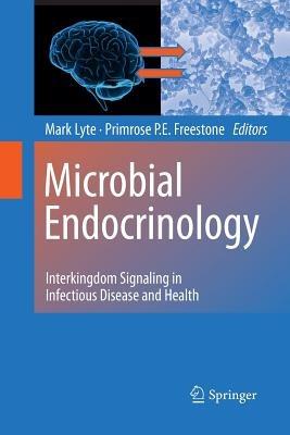 Microbial Endocrinology: Interkingdom Signaling in Infectious Disease and Health - cover