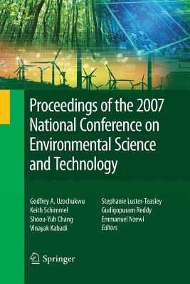 Proceedings of the 2007 National Conference on Environmental Science and Technology - cover