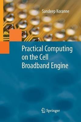 Practical Computing on the Cell Broadband Engine - Sandeep Koranne - cover