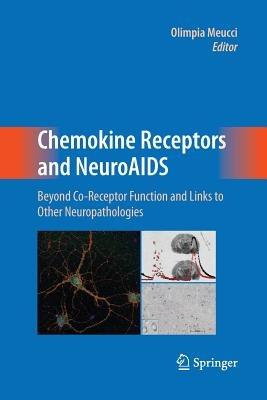 Chemokine Receptors and NeuroAIDS: Beyond Co-Receptor Function and Links to Other Neuropathologies - cover