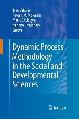 Dynamic Process Methodology in the Social and Developmental Sciences - cover