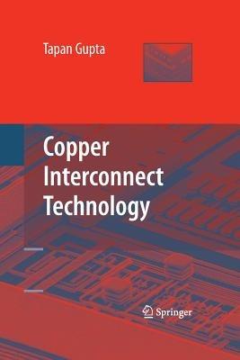 Copper Interconnect Technology - Tapan Gupta - cover