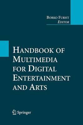Handbook of Multimedia for Digital Entertainment and Arts - cover
