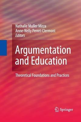 Argumentation and Education: Theoretical Foundations and Practices - cover