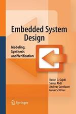 Embedded System Design: Modeling, Synthesis and Verification