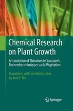 Chemical Research on Plant Growth: A translation of Théodore de Saussure's Recherches chimiques sur la Végétation by Jane F. Hill