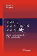 Location, Localization, and Localizability: Location-awareness Technology for Wireless Networks
