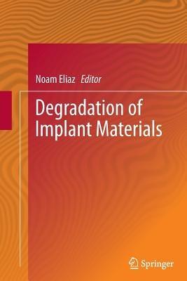 Degradation of Implant Materials - cover